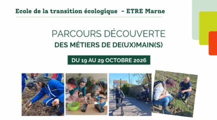 Parcours découverte des métiers de la transition écologique - ETRE Marne